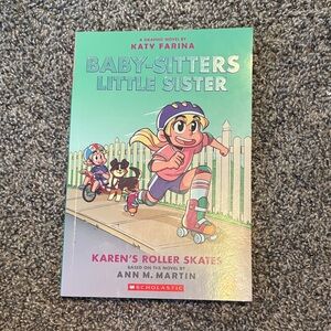 Scholastic Baby-Sitters Little Sister: Karen's Roller Skates Graphic Novel